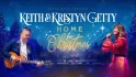 Keith and Kristyn Getty: Home For Christmas promotional image for event at The SSE Arena Belfast