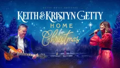 Keith and Kristyn Getty: Home For Christmas promotional image for event at The SSE Arena Belfast